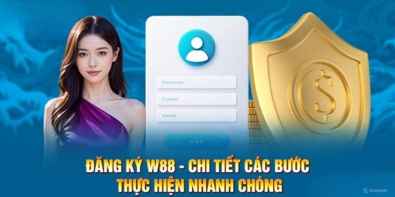 Cách đăng ký W88 đơn giản thành công nhanh chóng 